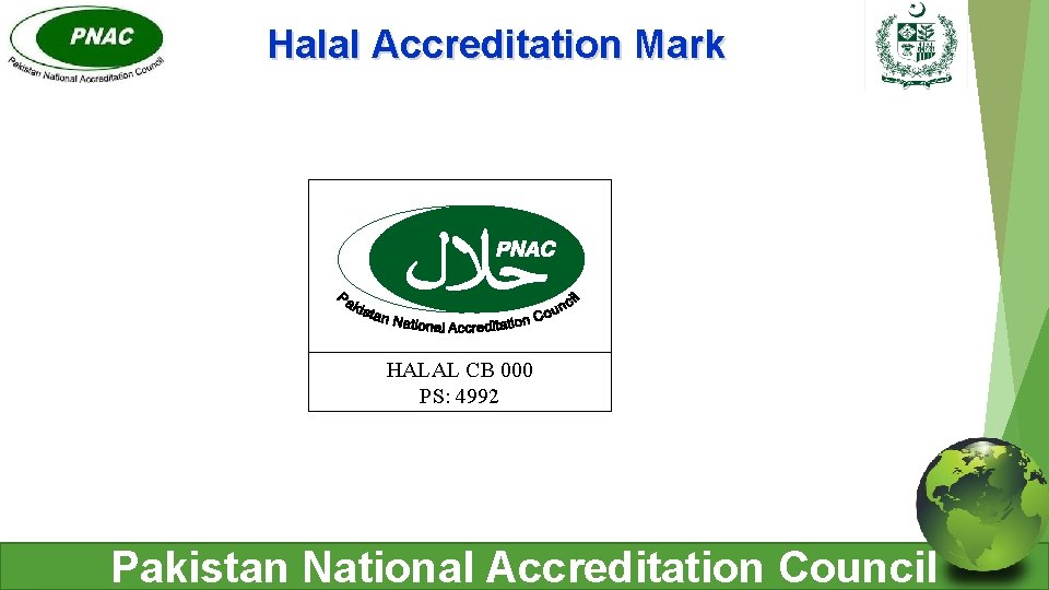Halal Accreditation Mark HALAL CB 000 PS: 4992 Pakistan National Accreditation Council 