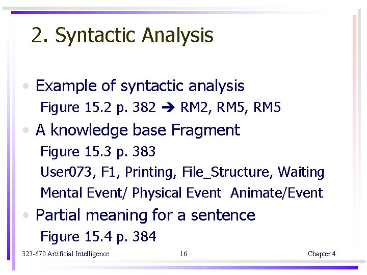 2. Syntactic Analysis • Example of syntactic analysis Figure 15. 2 p. 382 RM 2. Syntactic Analysis • Example of syntactic analysis Figure 15. 2 p. 382 RM