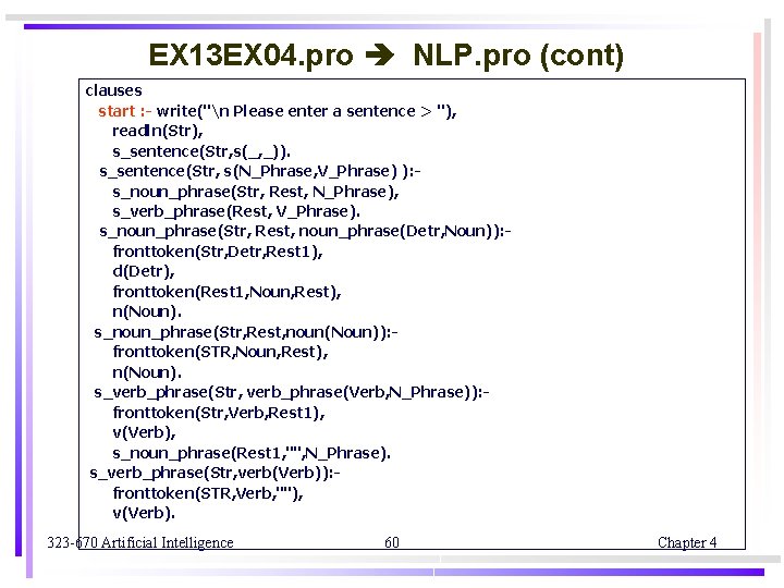 EX 13 EX 04. pro NLP. pro (cont) clauses start : - write("n Please EX 13 EX 04. pro NLP. pro (cont) clauses start : - write("n Please