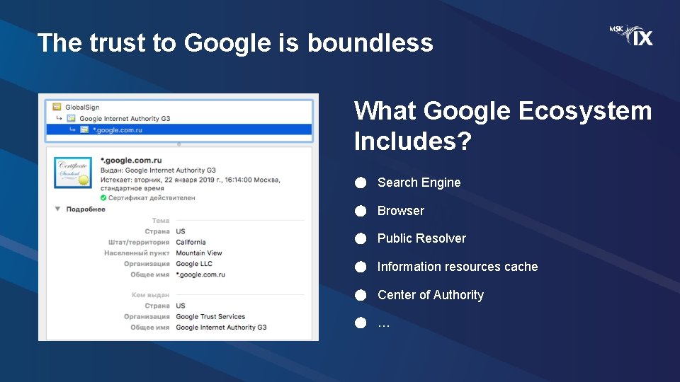 The trust to Google is boundless What Google Ecosystem Includes? ● Search Engine ●