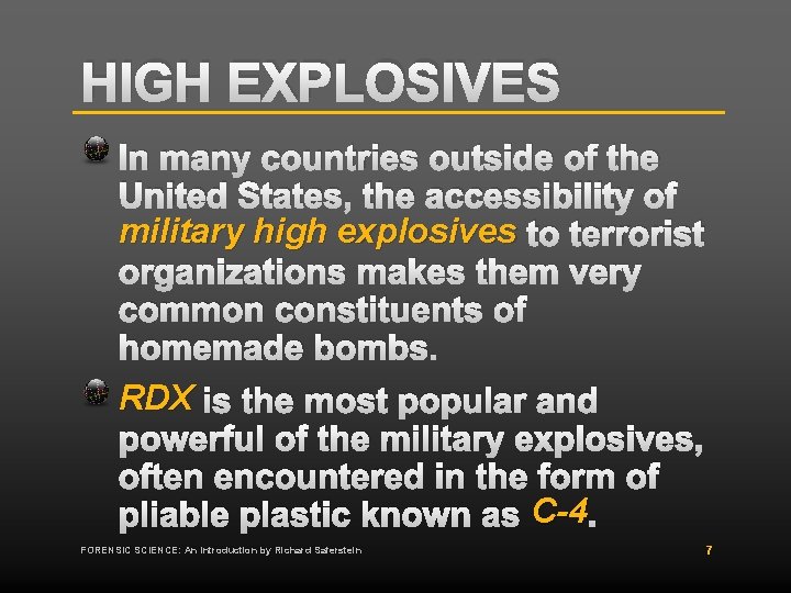 HIGH EXPLOSIVES In many countries outside of the United States, the accessibility of military