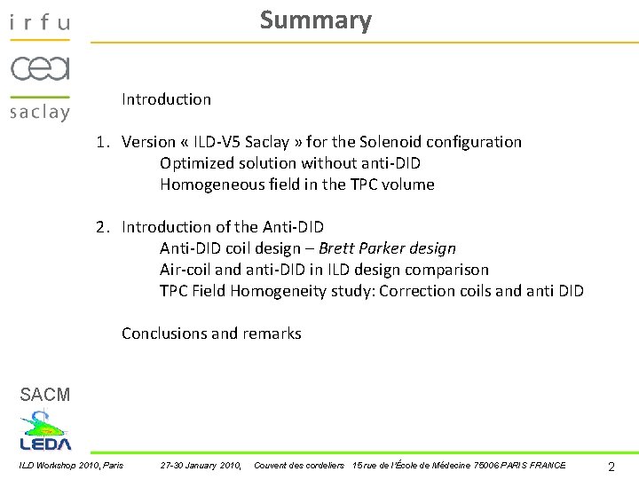 Summary Introduction 1. Version « ILD-V 5 Saclay » for the Solenoid configuration Optimized Summary Introduction 1. Version « ILD-V 5 Saclay » for the Solenoid configuration Optimized