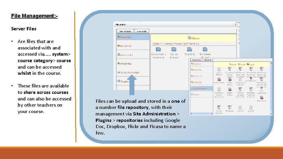 File Management: Server Files • Are files that are associated with and accessed via.