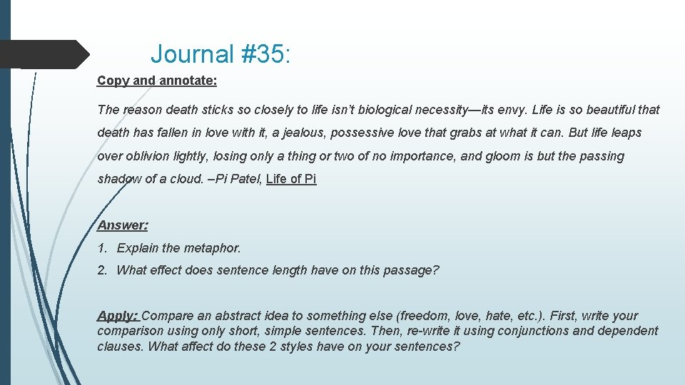 Journal #35: Copy and annotate: The reason death sticks so closely to life isn’t