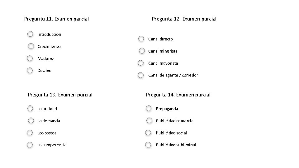 Pregunta 11. Examen parcial Pregunta 13. Examen parcial Pregunta 12. Examen parcial Pregunta 14.