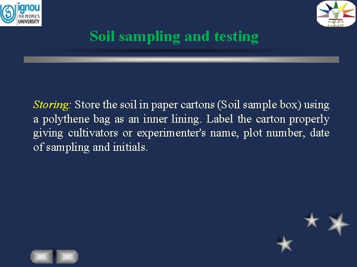 Soil sampling and testing Storing: Store the soil in paper cartons (Soil sample box)
