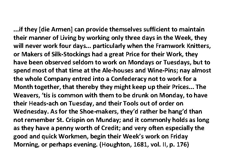 . . . if they [die Armen] can provide themselves sufficient to maintain their