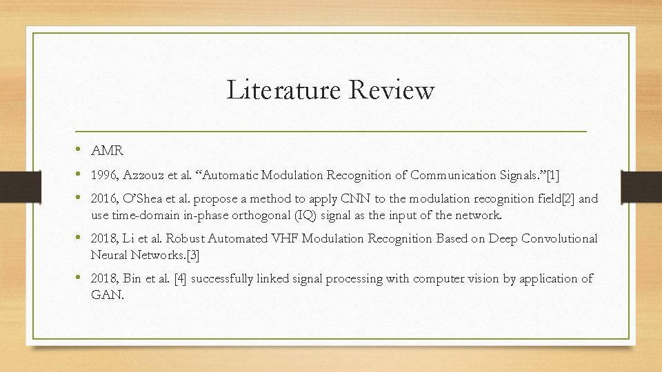 Literature Review • AMR • 1996, Azzouz et al. “Automatic Modulation Recognition of Communication