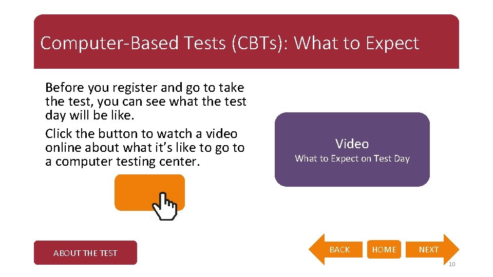 Computer-Based Tests (CBTs): What to Expect Before you register and go to take the