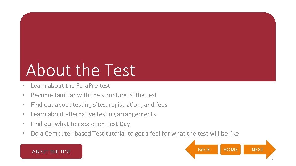 About the Test • • • Learn about the Para. Pro test Become familiar