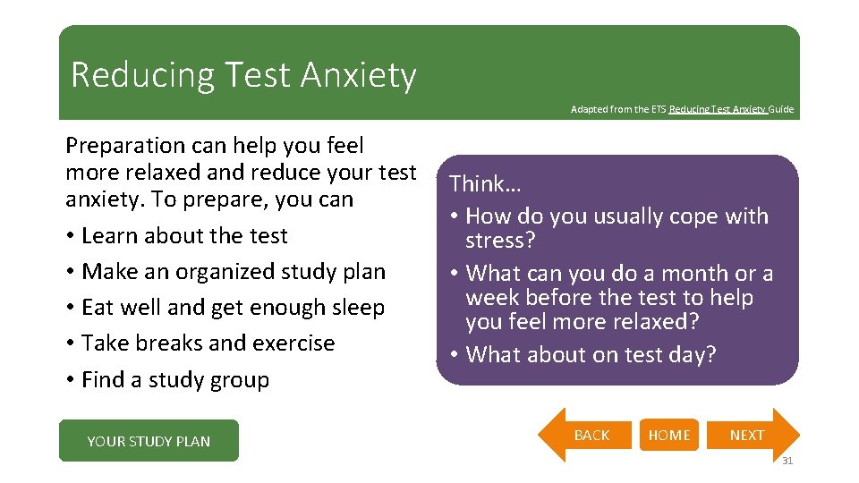 Reducing Test Anxiety Adapted from the ETS Reducing Test Anxiety Guide Preparation can help