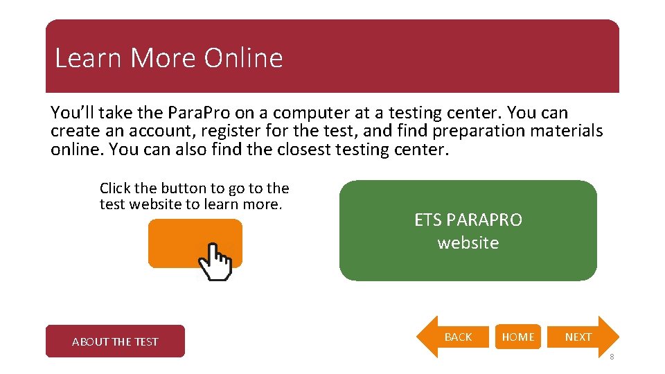 Learn More Online You’ll take the Para. Pro on a computer at a testing