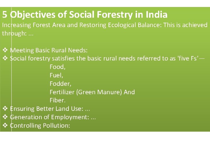 5 Objectives of Social Forestry in India Increasing Forest Area and Restoring Ecological Balance: