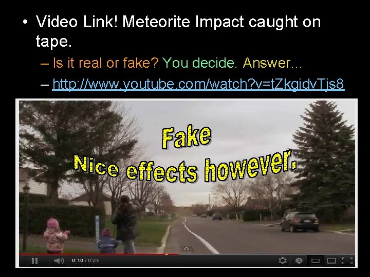  • Video Link! Meteorite Impact caught on tape. – Is it real or