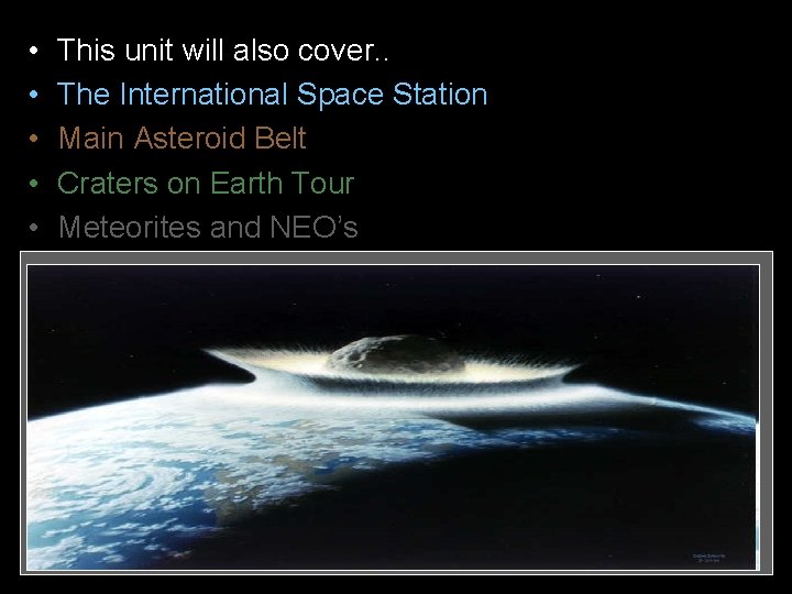  • • • This unit will also cover. . The International Space Station