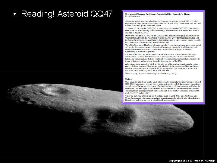  • Reading! Asteroid QQ 47 Copyright © 2010 Ryan P. Murphy 