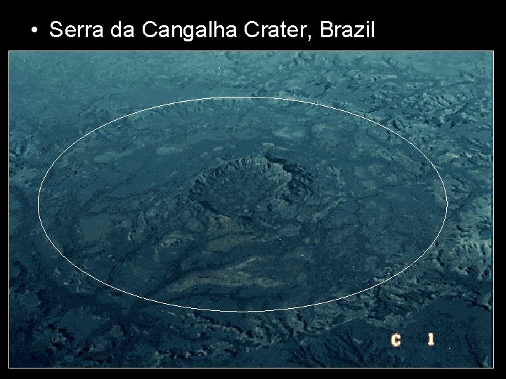  • Serra da Cangalha Crater, Brazil 
