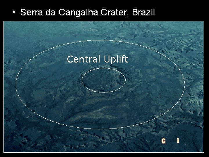  • Serra da Cangalha Crater, Brazil Central Uplift 