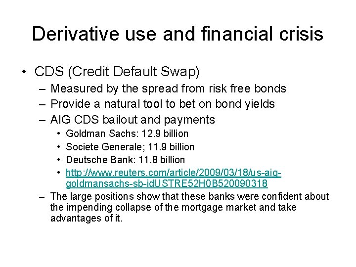 Derivative use and financial crisis • CDS (Credit Default Swap) – Measured by the Derivative use and financial crisis • CDS (Credit Default Swap) – Measured by the