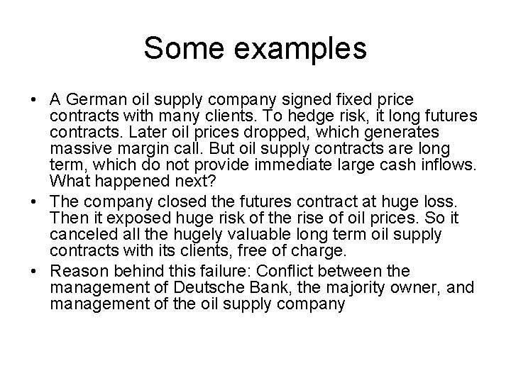 Some examples • A German oil supply company signed fixed price contracts with many Some examples • A German oil supply company signed fixed price contracts with many