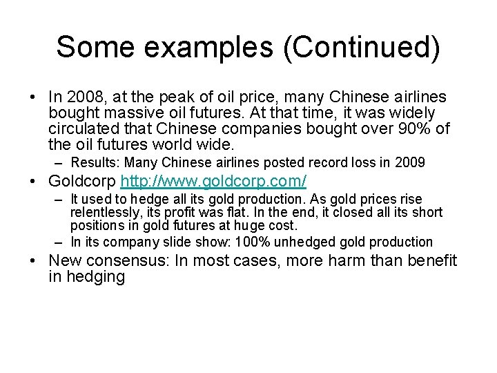 Some examples (Continued) • In 2008, at the peak of oil price, many Chinese Some examples (Continued) • In 2008, at the peak of oil price, many Chinese