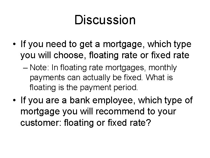 Discussion • If you need to get a mortgage, which type you will choose, Discussion • If you need to get a mortgage, which type you will choose,