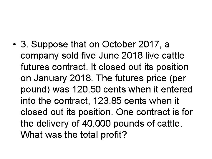 • 3. Suppose that on October 2017, a company sold five June 2018 • 3. Suppose that on October 2017, a company sold five June 2018