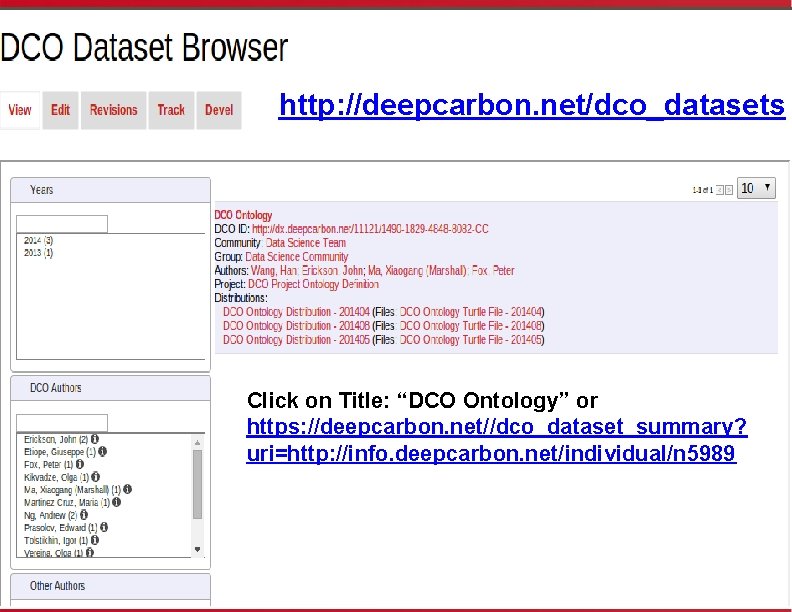 http: //deepcarbon. net/dco_datasets DCO Ontology Click on Title: “DCO Ontology” or https: //deepcarbon. net//dco_dataset_summary?