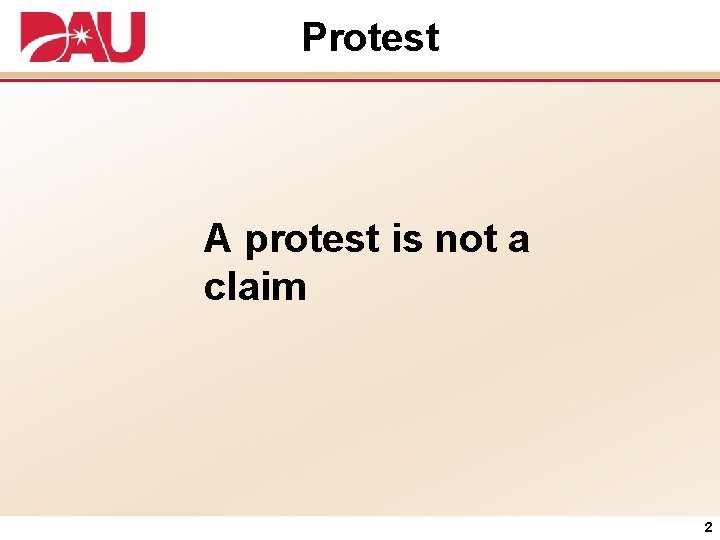 Protest A protest is not a claim 2 