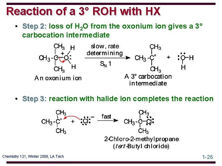 Reaction of a 3° ROH with HX • Step 2: loss of H 2