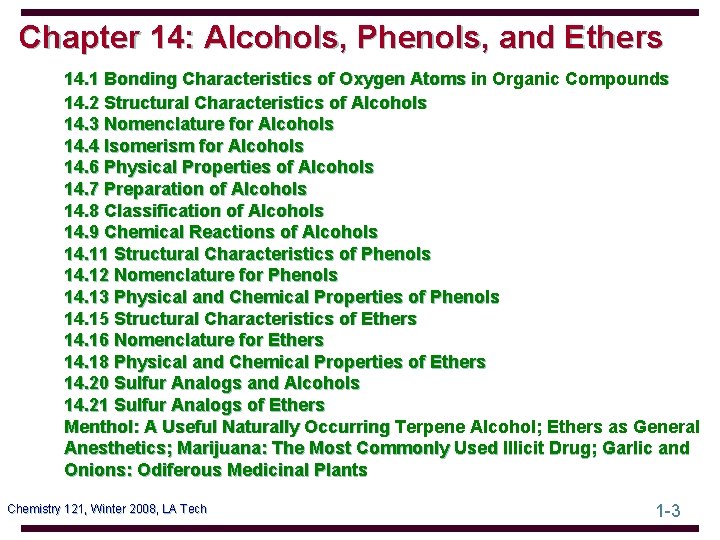Chapter 14: Alcohols, Phenols, and Ethers 14. 1 Bonding Characteristics of Oxygen Atoms in