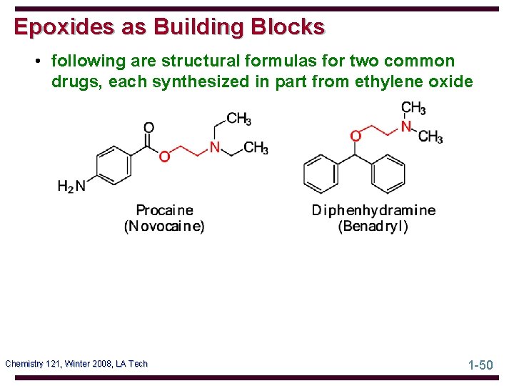 Epoxides as Building Blocks • following are structural formulas for two common drugs, each