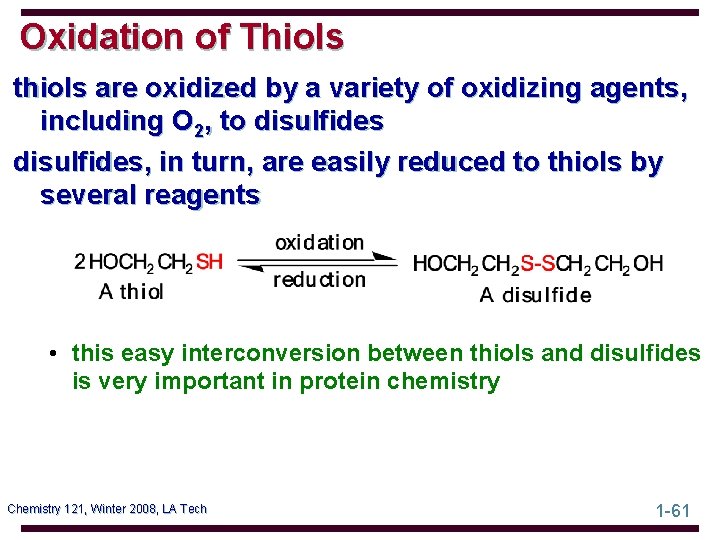 Oxidation of Thiols thiols are oxidized by a variety of oxidizing agents, including O