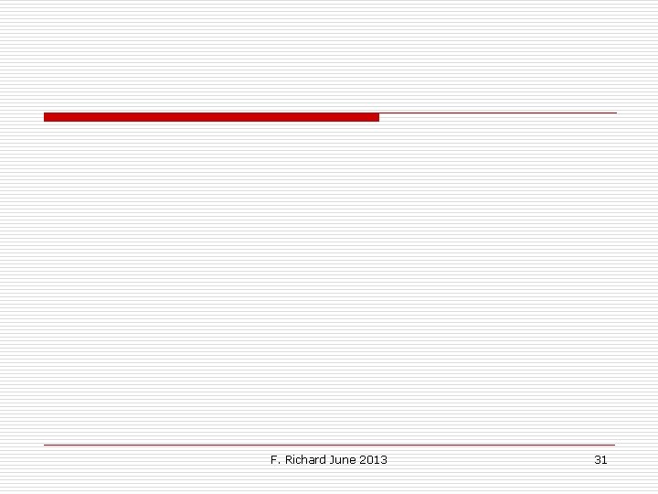 F. Richard June 2013 31 