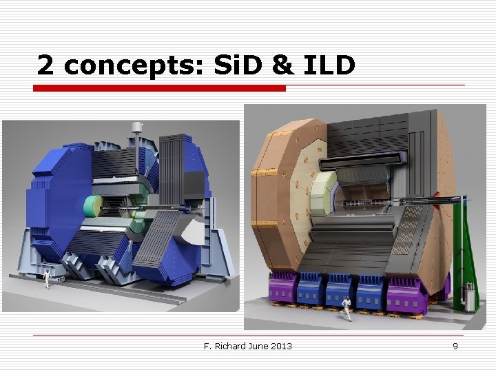 2 concepts: Si. D & ILD F. Richard June 2013 9 