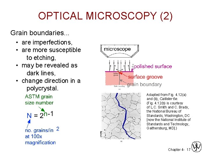 OPTICAL MICROSCOPY (2) Grain boundaries. . . • are imperfections, • are more susceptible