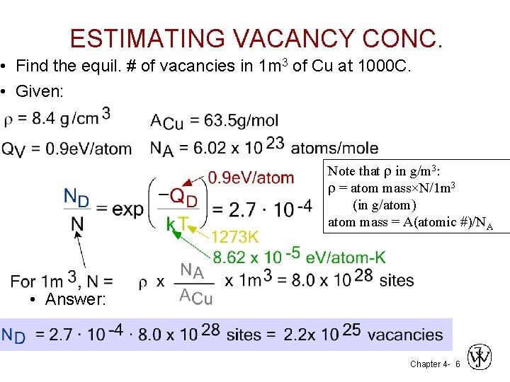 ESTIMATING VACANCY CONC. • Find the equil. # of vacancies in 1 m 3