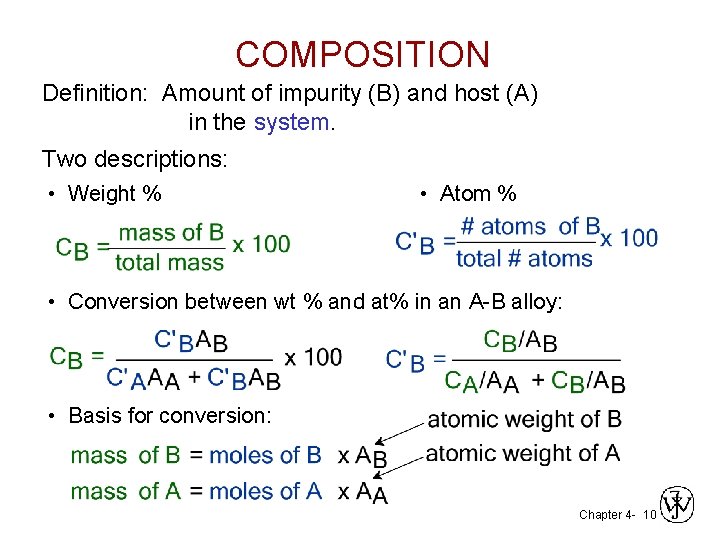 COMPOSITION Definition: Amount of impurity (B) and host (A) in the system. Two descriptions: