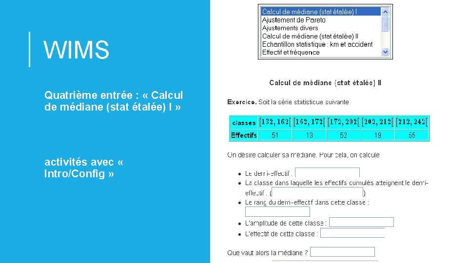 WIMS Quatrième entrée : « Calcul de médiane (stat étalée) I » activités avec