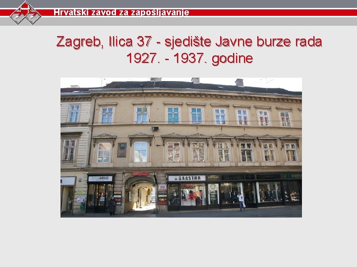 Hrvatski zavod za zapošljavanje Zagreb, Ilica 37 - sjedište Javne burze rada 1927. -