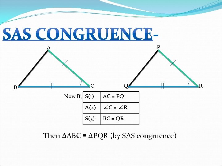 A B P C Now If, S(1) Q AC = PQ A(2) ∠C =