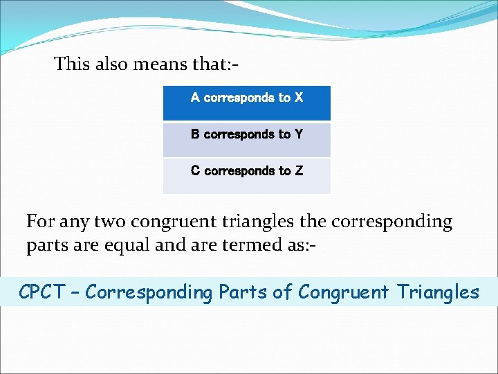 This also means that: A corresponds to X B corresponds to Y C corresponds