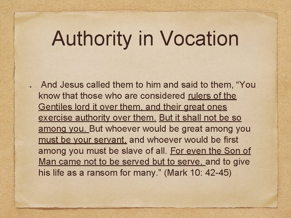 Authority in Vocation And Jesus called them to him and said to them, “You