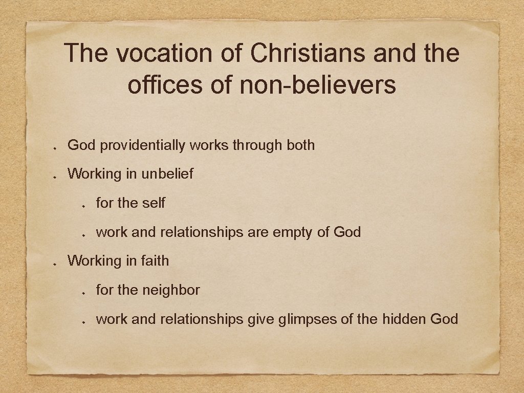 The vocation of Christians and the offices of non-believers God providentially works through both