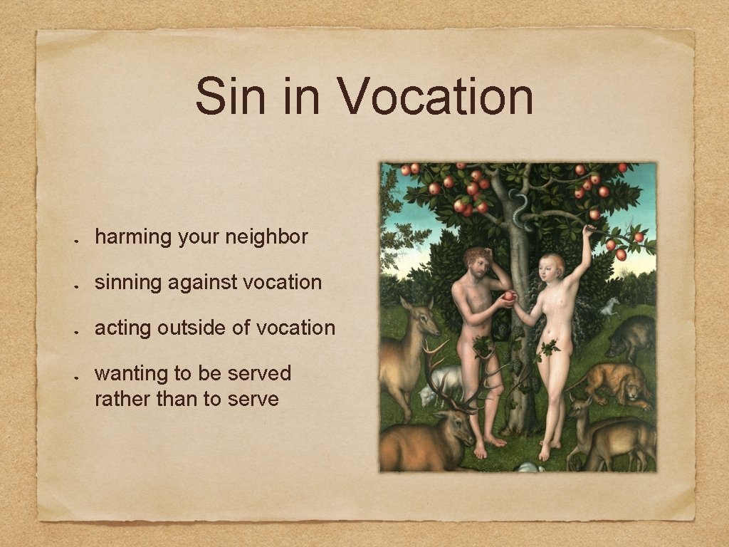Sin in Vocation harming your neighbor sinning against vocation acting outside of vocation wanting