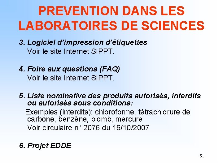 PREVENTION DANS LES LABORATOIRES DE SCIENCES 3. Logiciel d’impression d’étiquettes Voir le site Internet