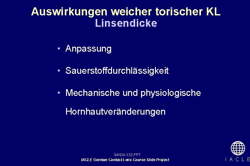 Auswirkungen weicher torischer KL Linsendicke • Anpassung • Sauerstoffdurchlässigkeit • Mechanische und physiologische Hornhautveränderungen