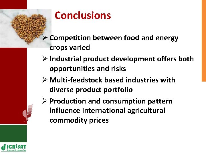 Conclusions Ø Competition between food and energy crops varied Ø Industrial product development offers