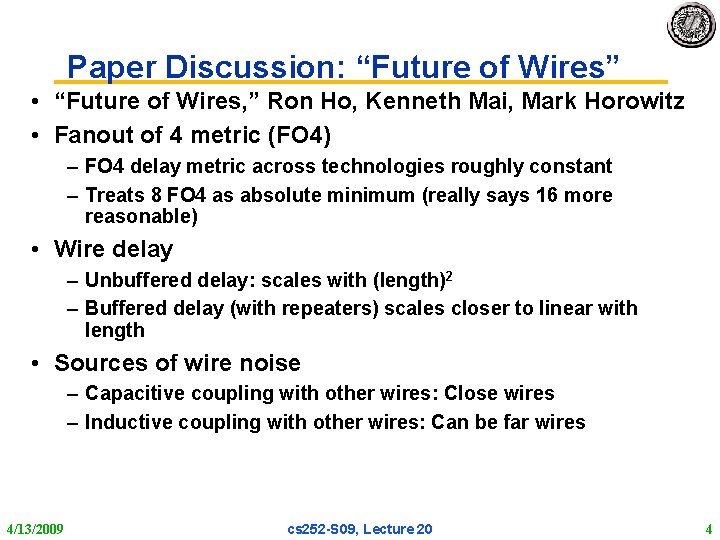 Paper Discussion: “Future of Wires” • “Future of Wires, ” Ron Ho, Kenneth Mai,