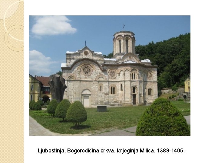 Ljubostinja, Bogorodičina crkva, knjeginja Milica, 1388 -1405. 
